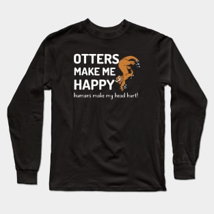 Otters Make Me Happy Wife T Shirts Long Sleeve T-Shirt